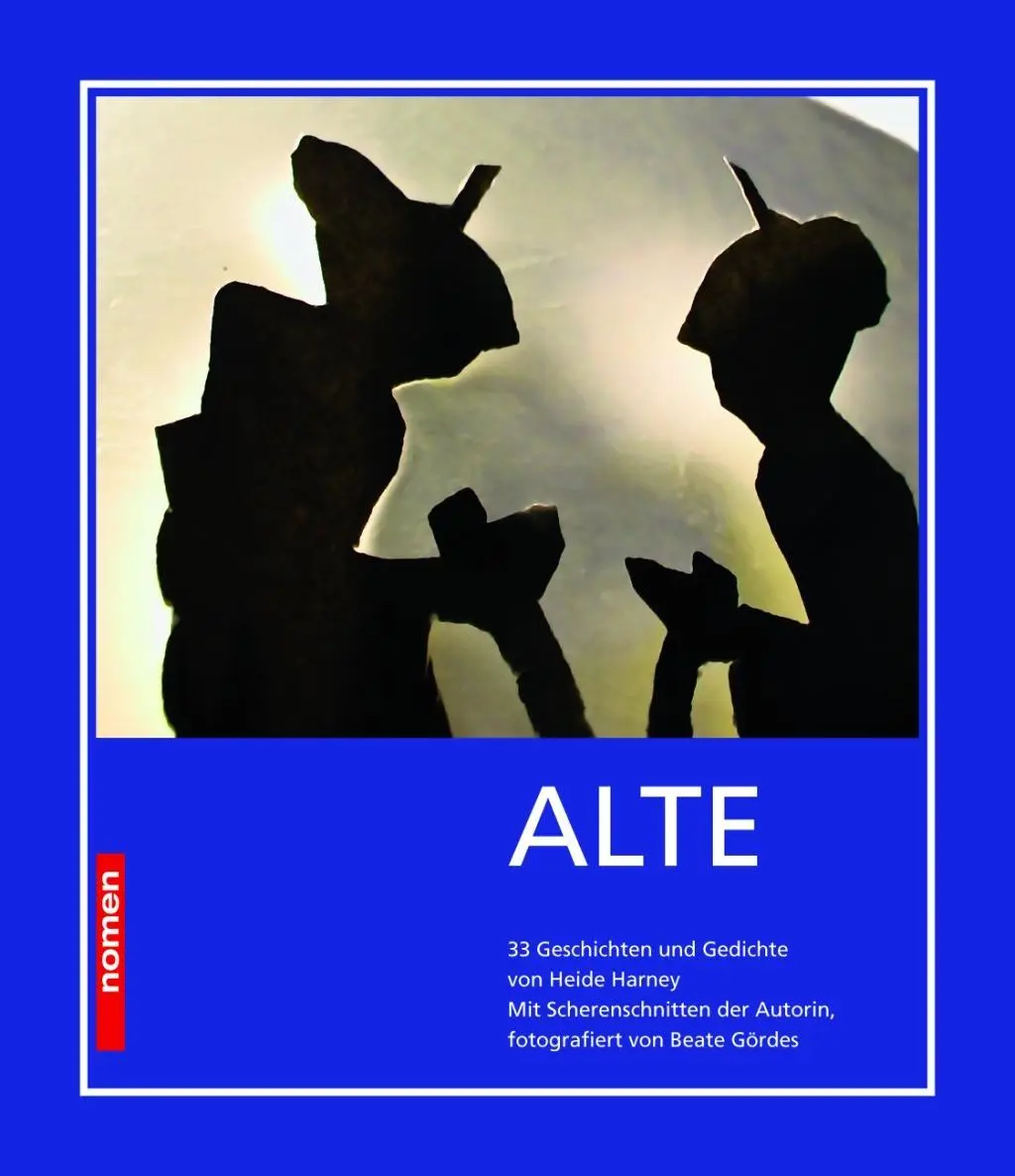Cover: 9783939816171 | Alte | 33 Geschichten und Gedichte | Heide Harney | Buch | 104 S.