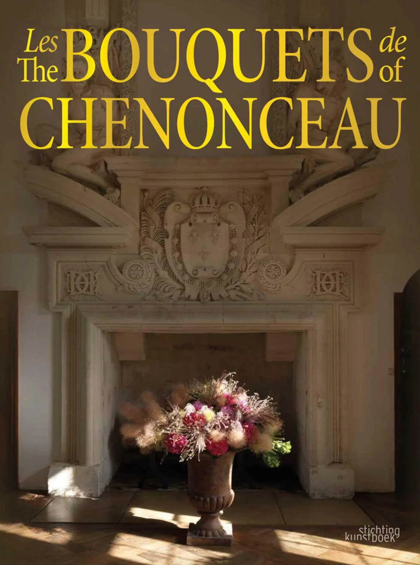 Cover: 9789058566171 | The Bouquets of Chenonceau | Chateau de Chenonceau (u. a.) | Buch