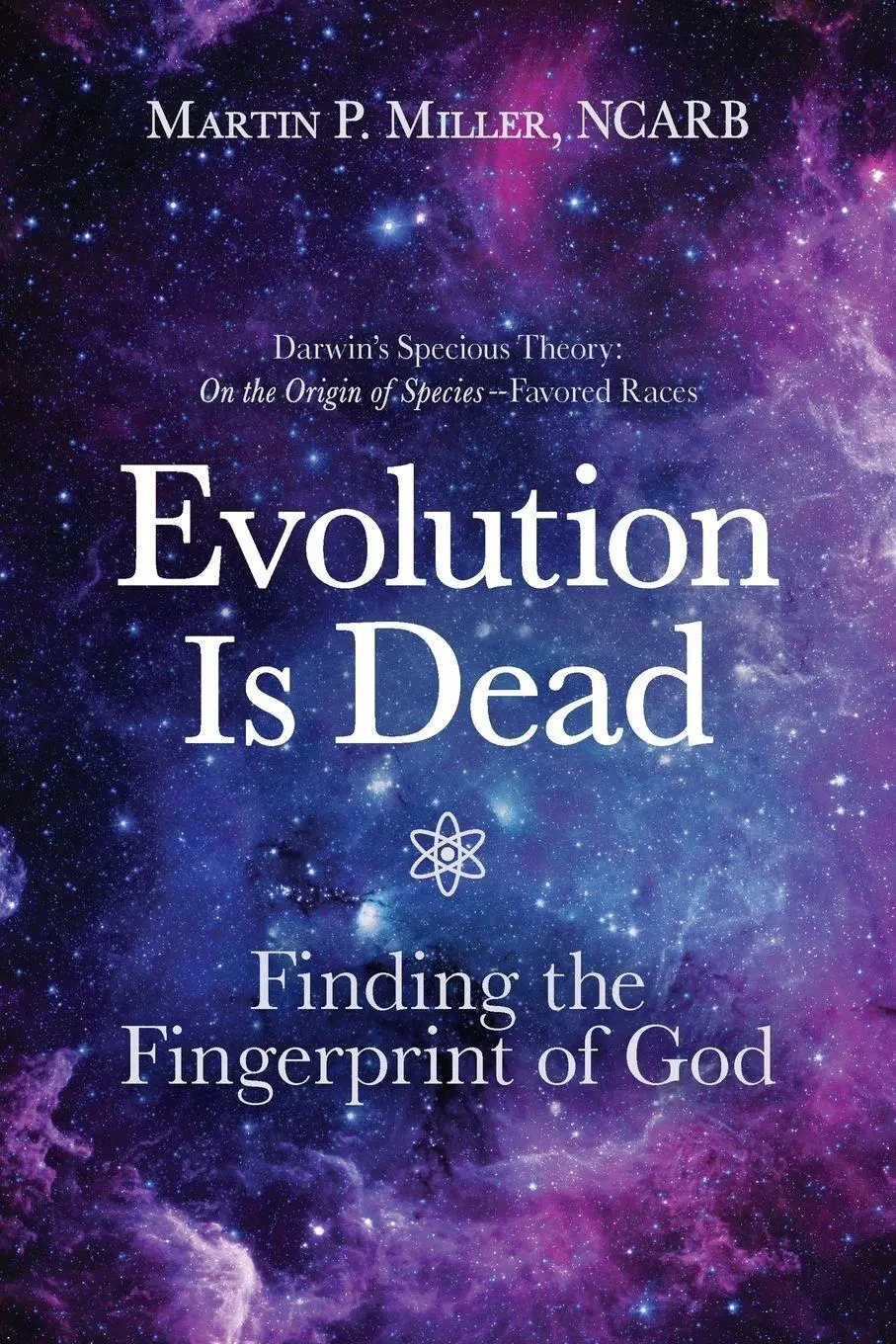 Cover: 9798887386171 | Evolution Is Dead | Finding the Fingerprint of God | Martin P. Miller