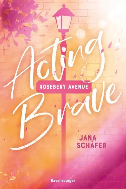 Cover: 9783473586271 | Rosebery Avenue, Band 1: Acting Brave | Jana Schäfer | Taschenbuch