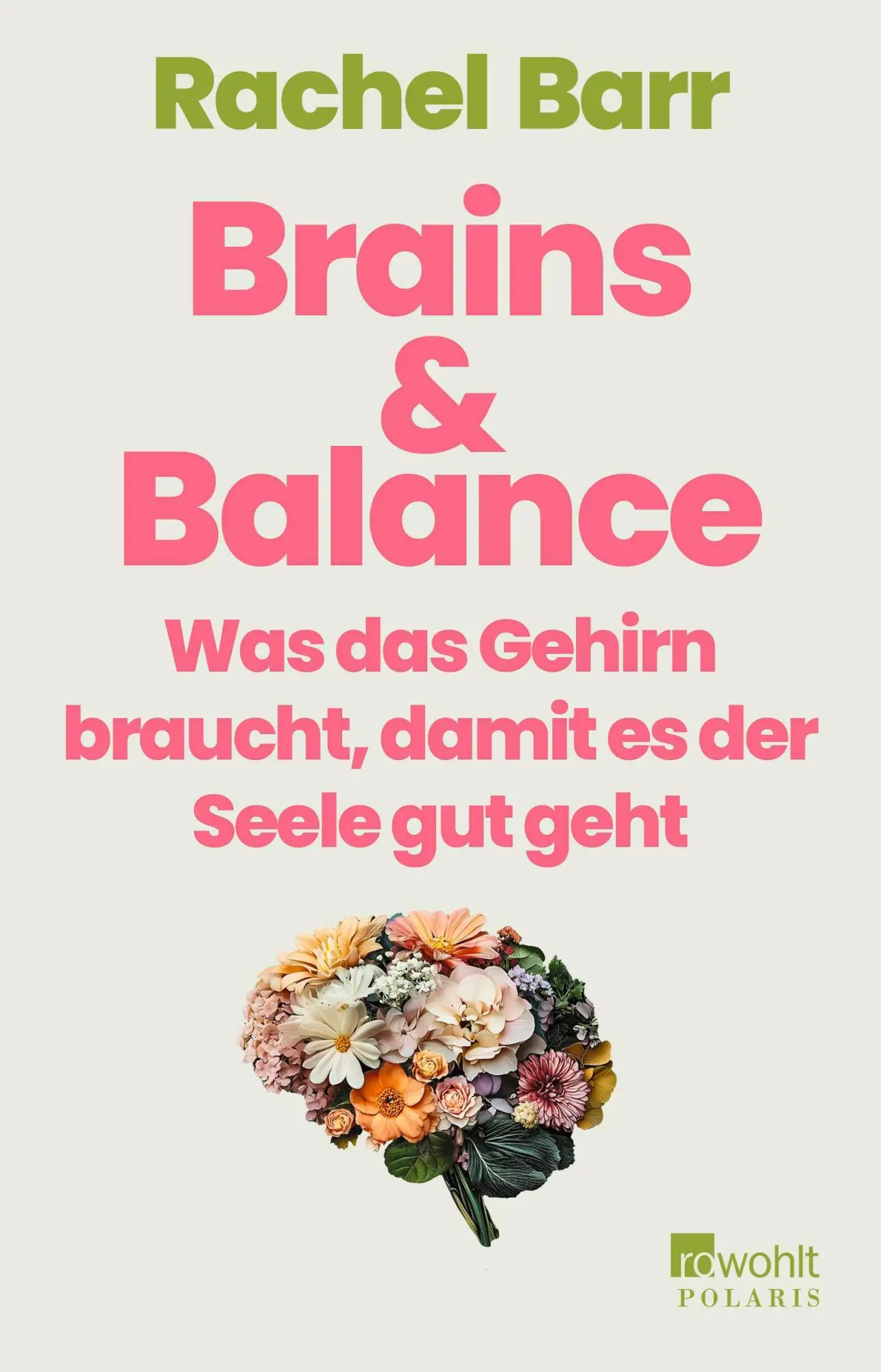 Cover: 9783499016271 | Brains &amp; Balance | Was das Gehirn braucht, damit es der Seele gut geht