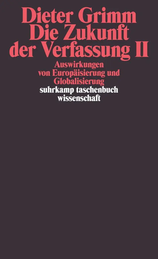 Cover: 9783518296271 | Die Zukunft der Verfassung II | Dieter Grimm | Taschenbuch | 357 S.