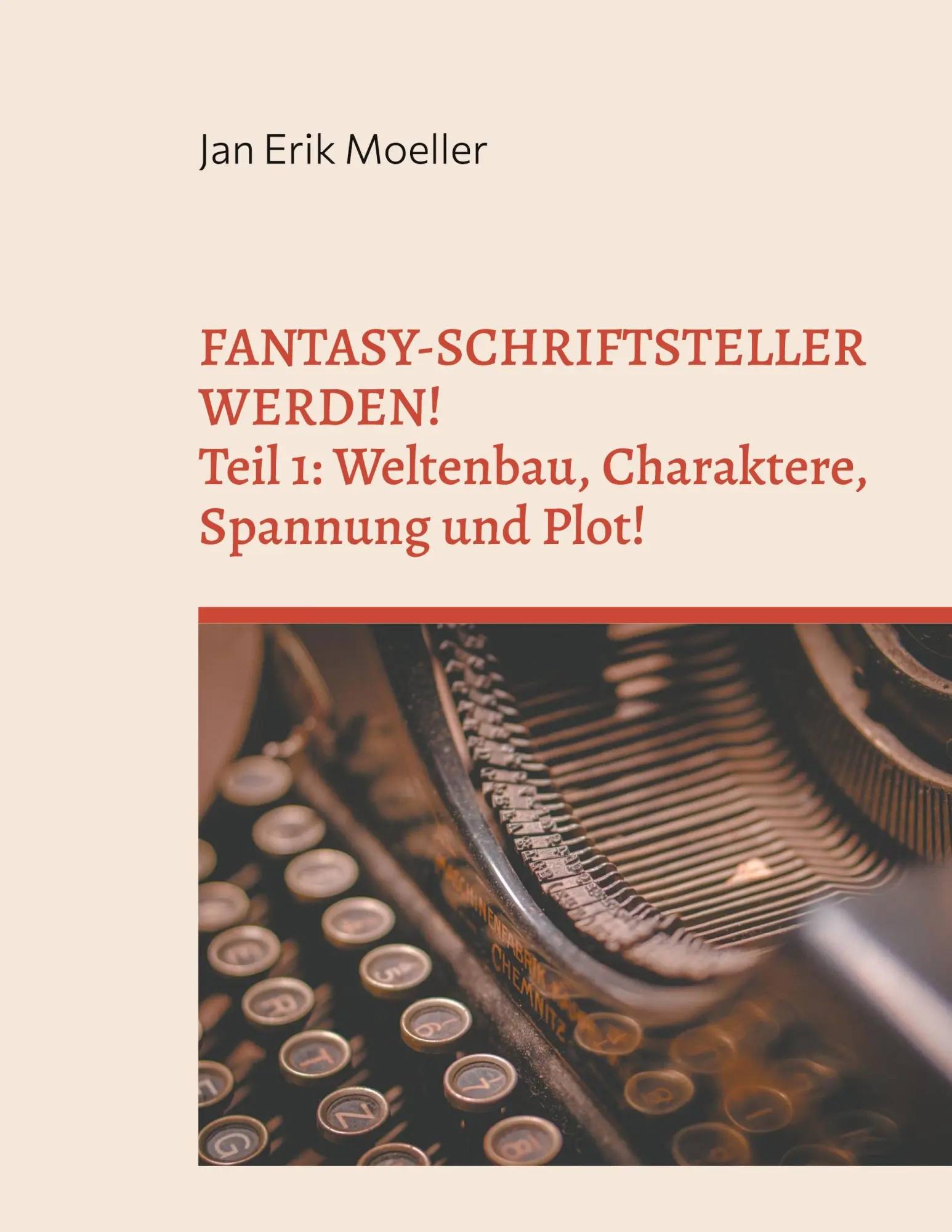 Cover: 9783734706271 | Fantasy-Schriftsteller werden! | Jan Erik Moeller | Taschenbuch | 2023