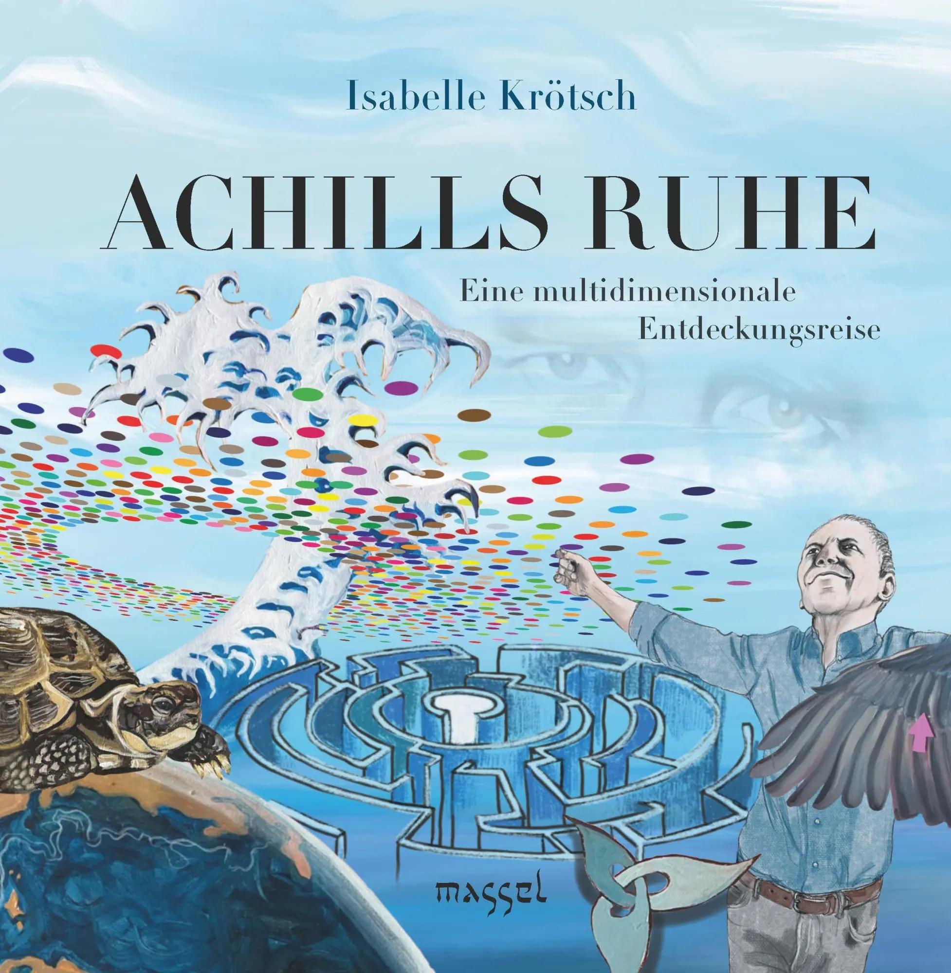 Cover: 9783948576271 | Achills Ruhe | Eine multidimensionale Entdeckungsreise | Krötsch