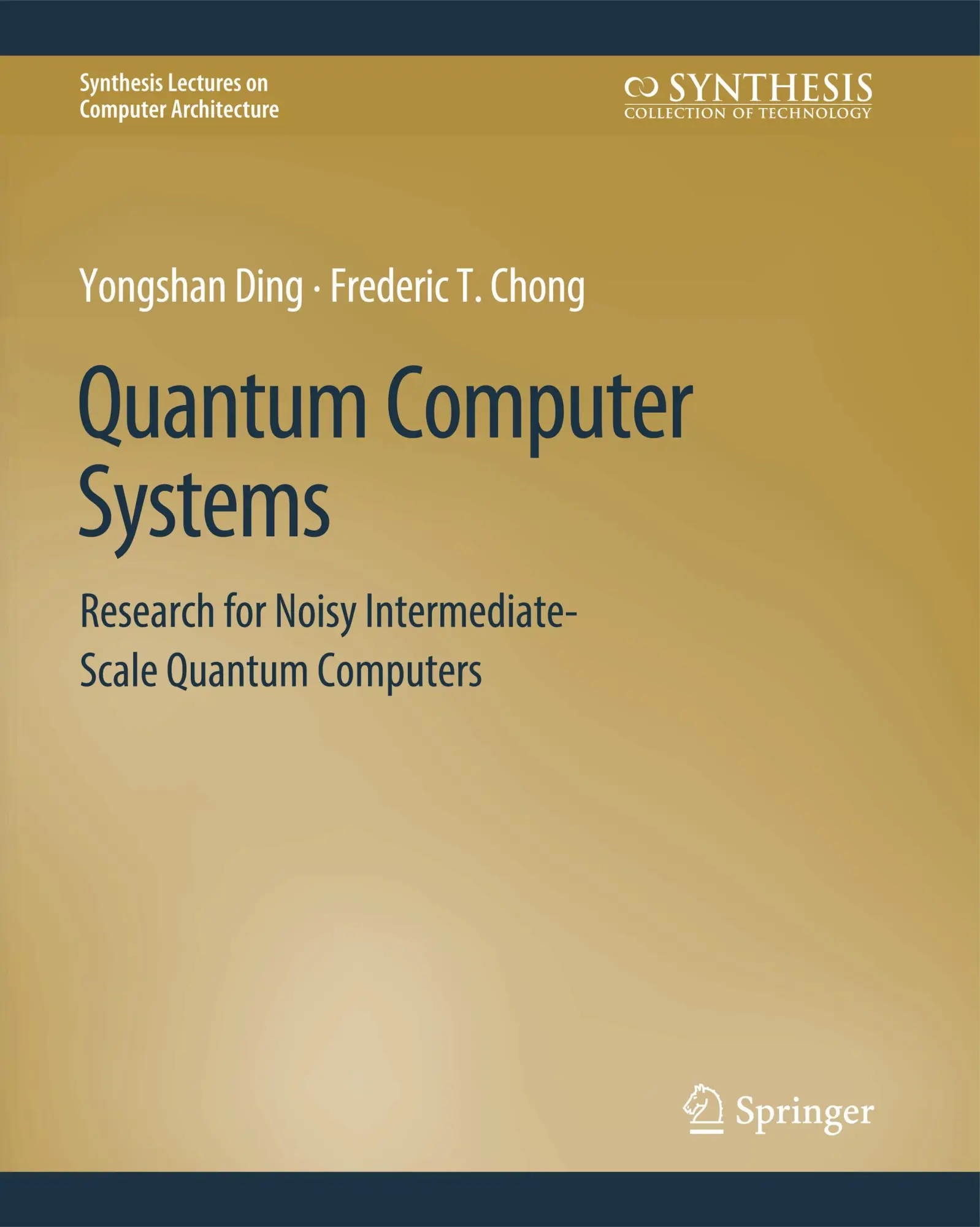 Cover: 9783031006371 | Quantum Computer Systems | Frederic T. Chong (u. a.) | Taschenbuch