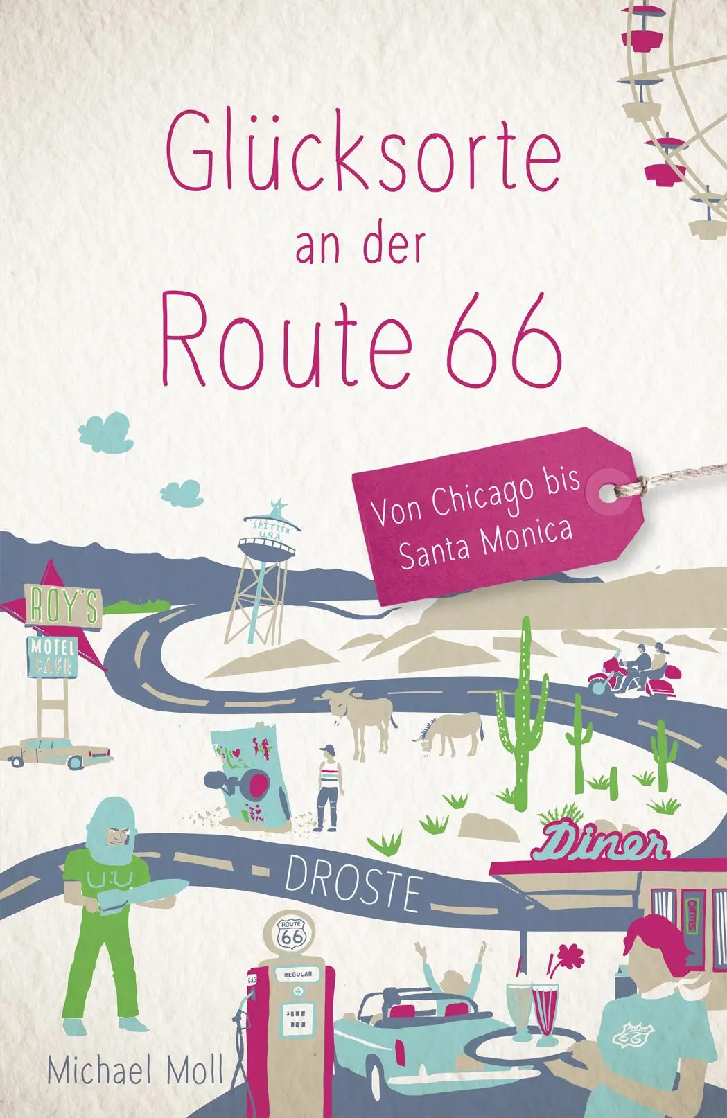 Cover: 9783770026371 | Glücksorte an der Route 66 | Von Chicago bis Santa Monica | Moll