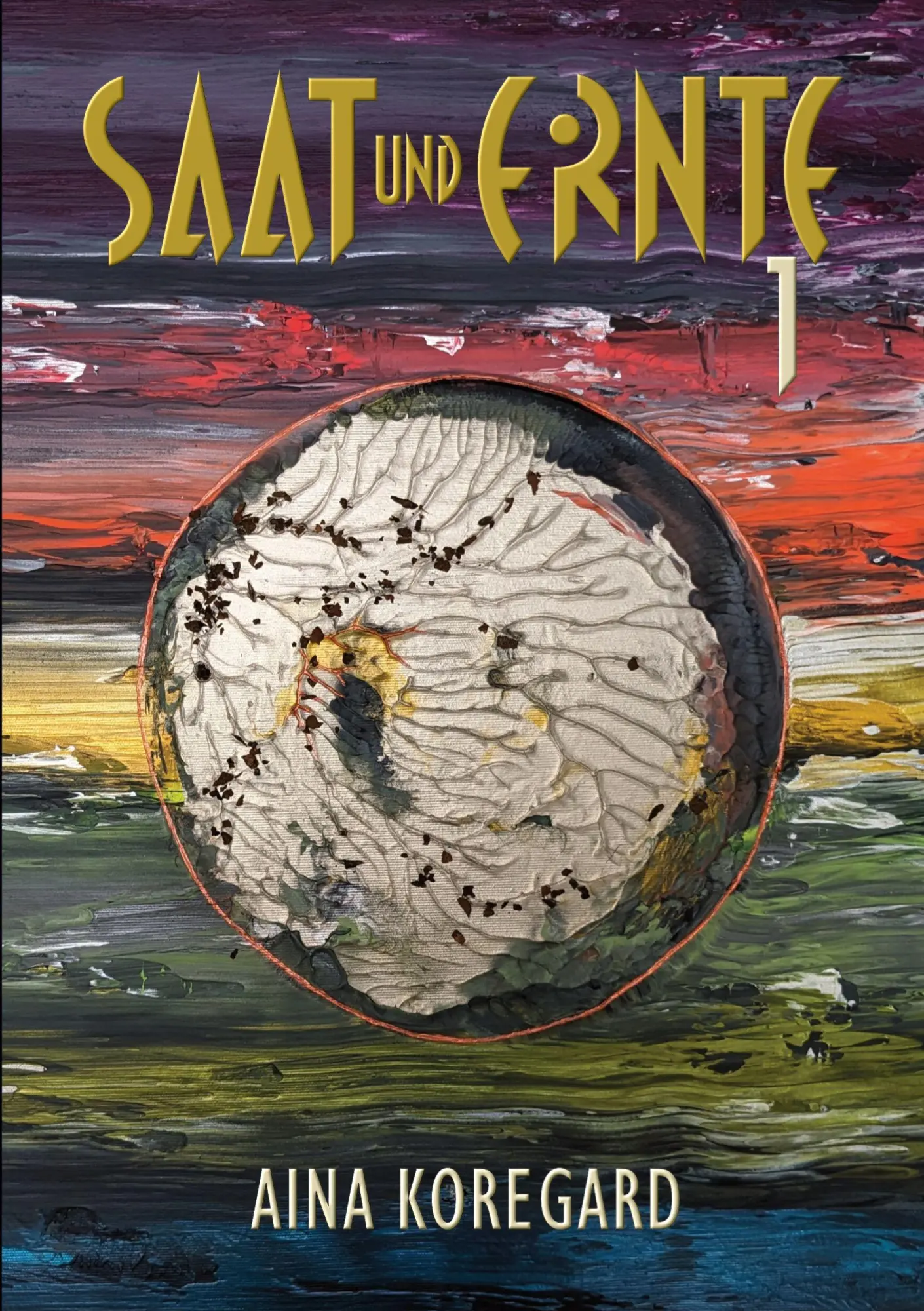 Cover: 9783819246371 | SAAT und ERNTE, Band 1 | Aina Koregard | Taschenbuch | 656 S. | 2025