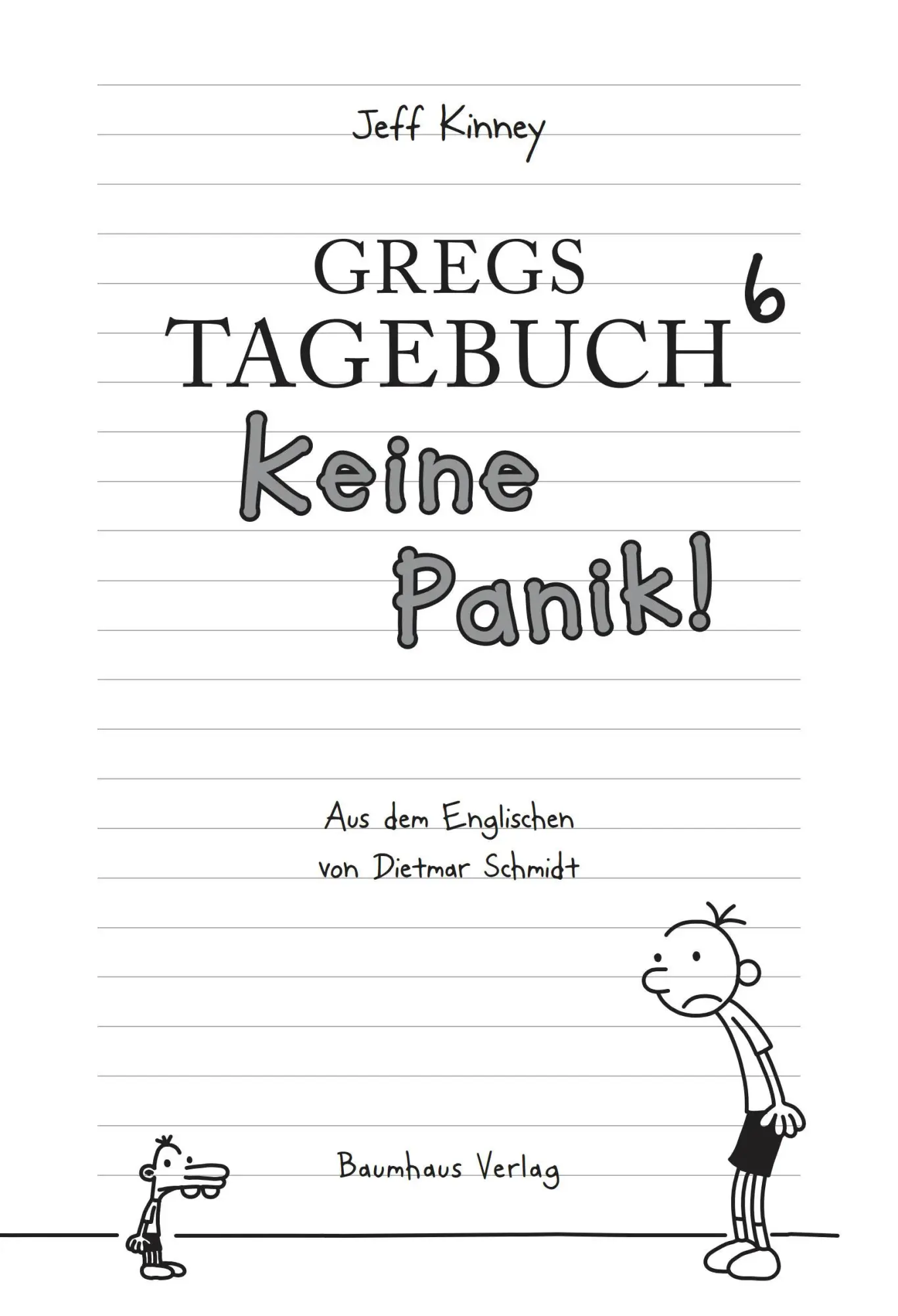Bild: 9783833936371 | Gregs Tagebuch 06. Keine Panik! | Jeff Kinney | Buch | Gregs Tagebuch