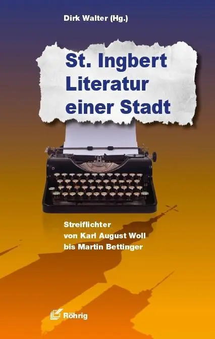 Cover: 9783861106371 | St. Ingbert - Literatur einer Stadt | Dirk Walter | Buch | Gebunden