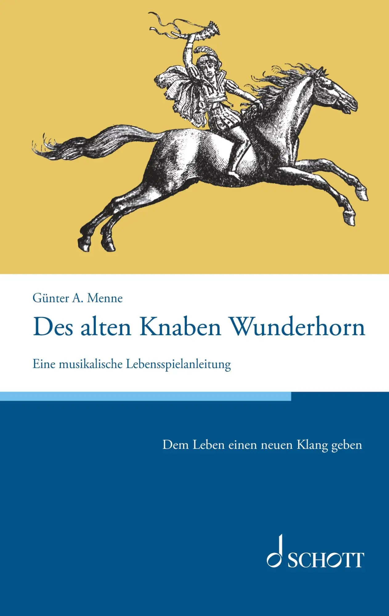 Cover: 9783959836371 | Des alten Knaben Wunderhorn | Eine musikalische Lebensspielanleitung