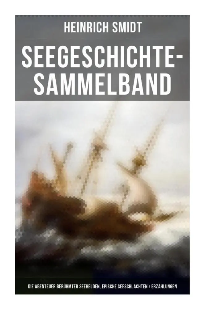 Cover: 9788027266371 | Seegeschichte-Sammelband: Die Abenteuer berühmter Seehelden,...