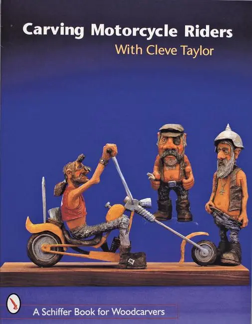Cover: 9780764306471 | Carving Motorcycle Riders with Cleve Taylor | Cleve Taylor | Buch
