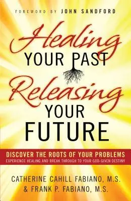 Cover: 9780800796471 | Healing Your Past, Releasing Your Future | Taschenbuch | Englisch