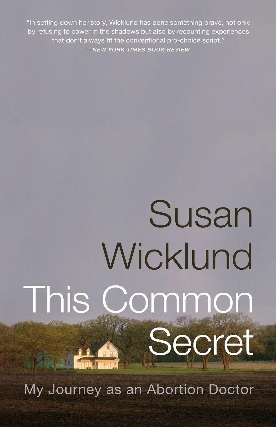 Cover: 9781586486471 | This Common Secret | My Journey as an Abortion Doctor | Taschenbuch