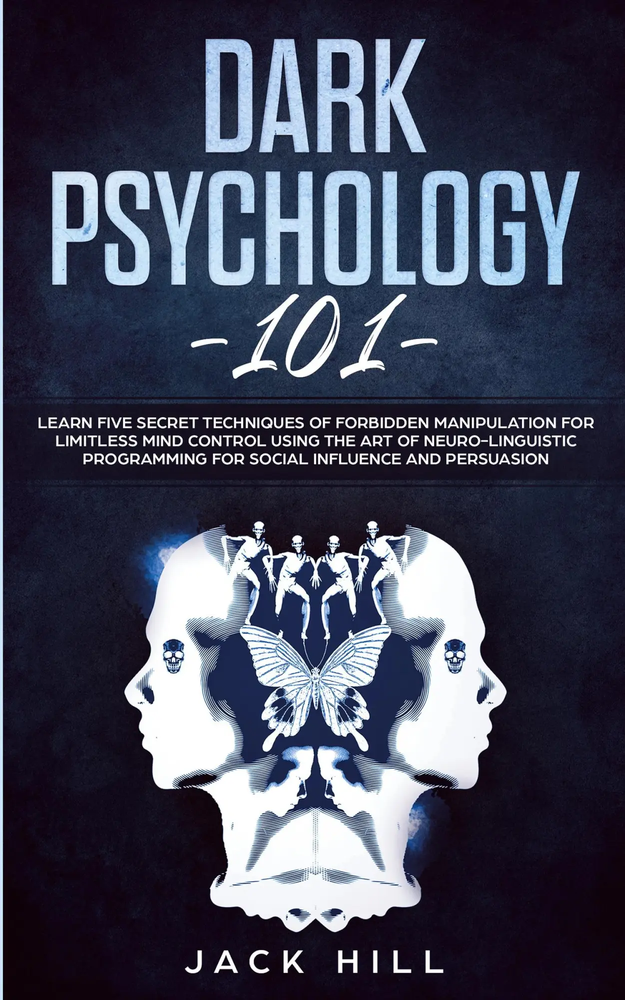 Cover: 9781801446471 | Dark Psychology 101 | Jack Hill | Taschenbuch | Englisch | 2021 Cover: 9781801446471 | Dark Psychology 101 | Jack Hill | Taschenbuch | Englisch | 2021