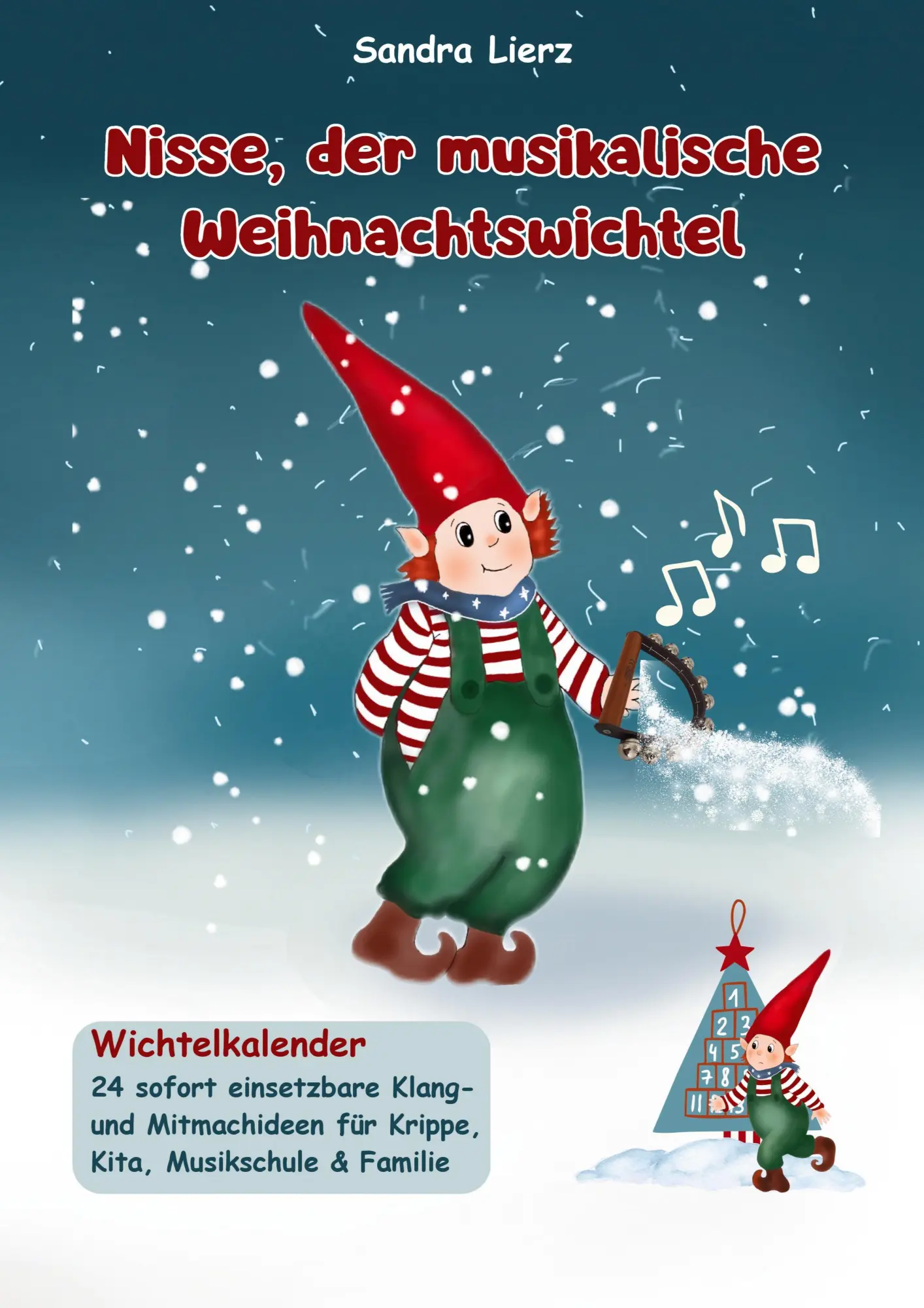Cover: 9783957226471 | Nisse, der musikalische Weihnachtswichtel - Wichtelkalender | Lierz