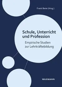 Cover: 9783830946571 | Schule, Unterricht und Profession | Frank Beier | Taschenbuch | 273 S. Cover: 9783830946571 | Schule, Unterricht und Profession | Frank Beier | Taschenbuch | 273 S.