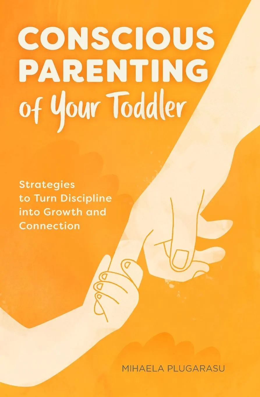 Cover: 9781647396671 | Conscious Parenting of Your Toddler | Mihaela Plugarasu | Taschenbuch