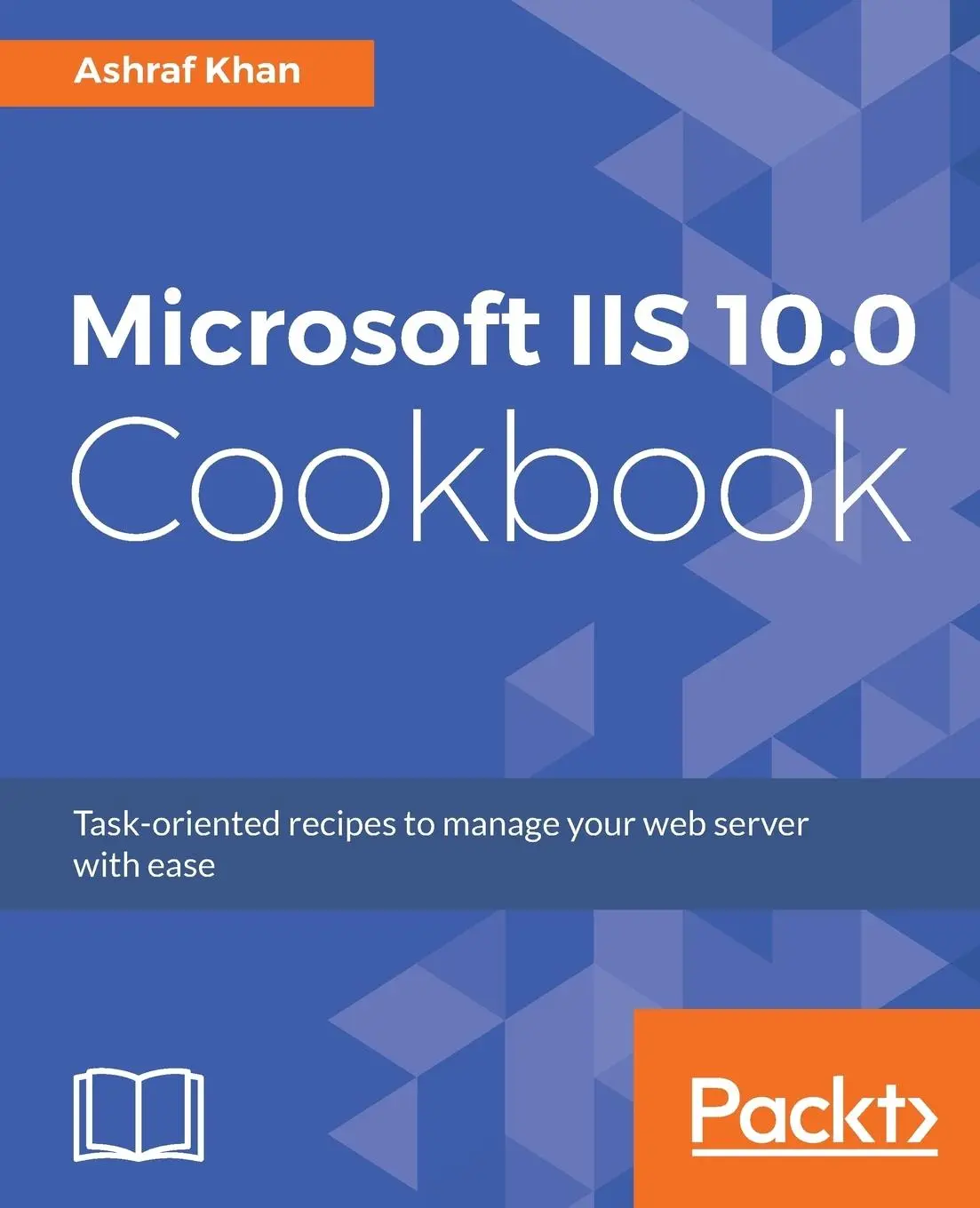 Cover: 9781787126671 | Microsoft IIS 10.0 Cookbook | Ashraf Khan | Taschenbuch | Englisch
