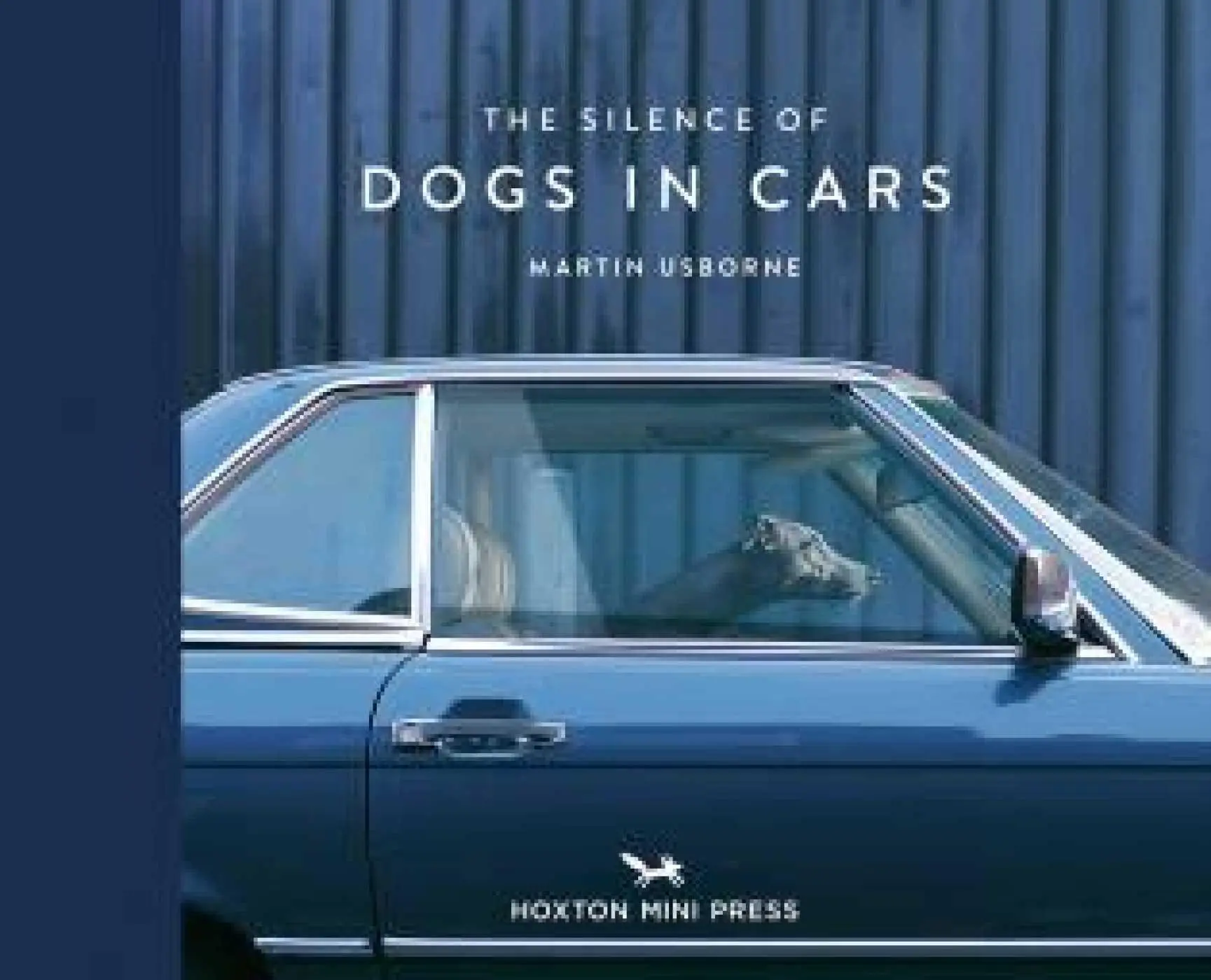 Cover: 9781910566671 | The Silence of Dogs in Cars | Martin Usborne | Buch | Gebunden | 2020