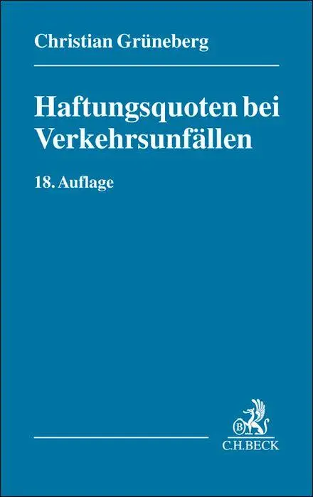 Cover: 9783406836671 | Haftungsquoten bei Verkehrsunfällen | Christian Grüneberg | Buch | XXV