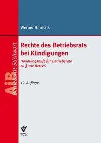 Cover: 9783766376671 | Rechte des Betriebsrats bei Kündigungen | Werner Hinrichs | Buch