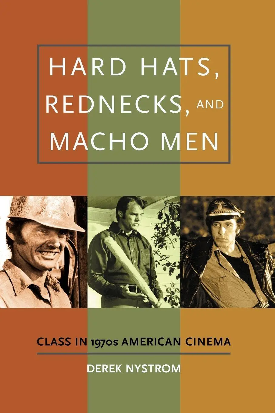 Cover: 9780195336771 | Hard Hats, Rednecks, and Macho Men | Class in 1970s American Cinema