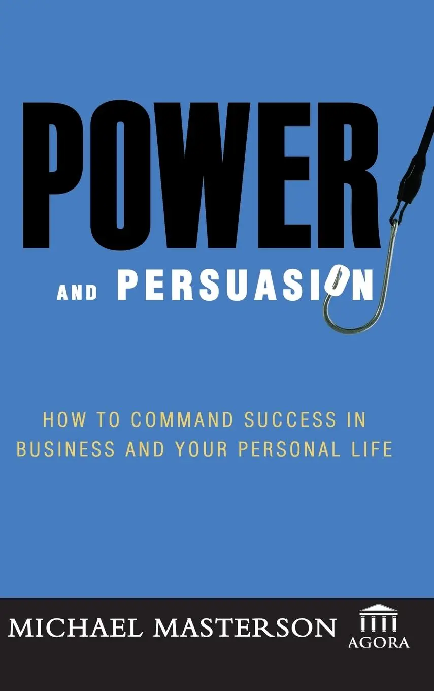 Cover: 9780471786771 | Power and Persuasion | Michael Masterson (u. a.) | Buch | 256 S.