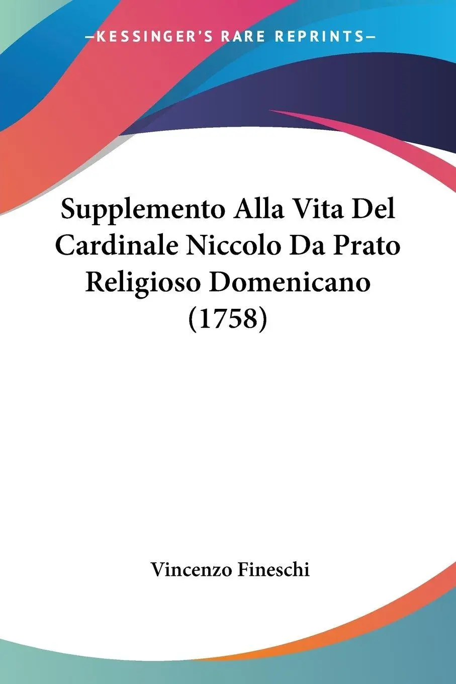 Cover: 9781104906771 | Supplemento Alla Vita Del Cardinale Niccolo Da Prato Religioso...