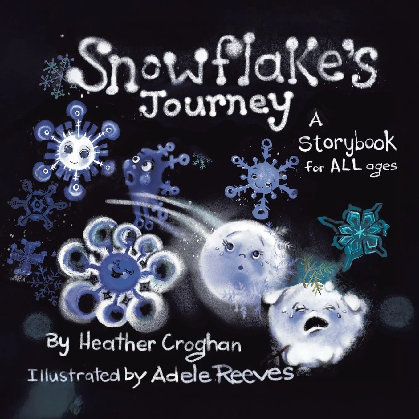 Cover: 9781834186771 | Snowflake's Journey | A Storybook for All Ages | Heather Croghan