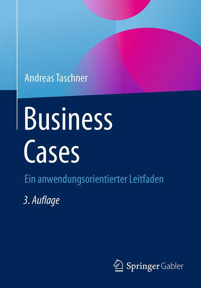 Cover: 9783658146771 | Business Cases | Ein anwendungsorientierter Leitfaden | Taschner | xiv