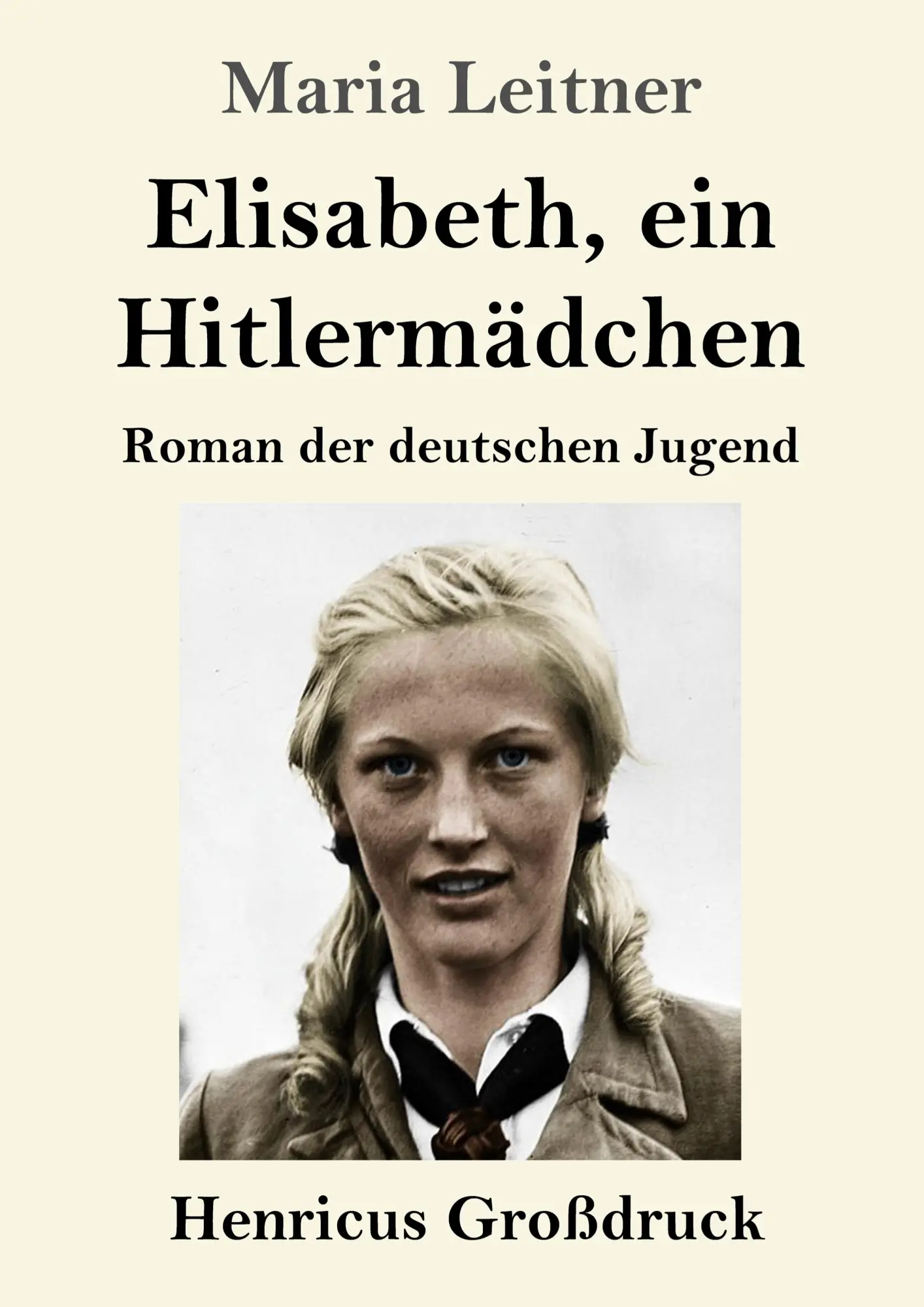 Cover: 9783847856771 | Elisabeth, ein Hitlermädchen (Großdruck) | Roman der deutschen Jugend