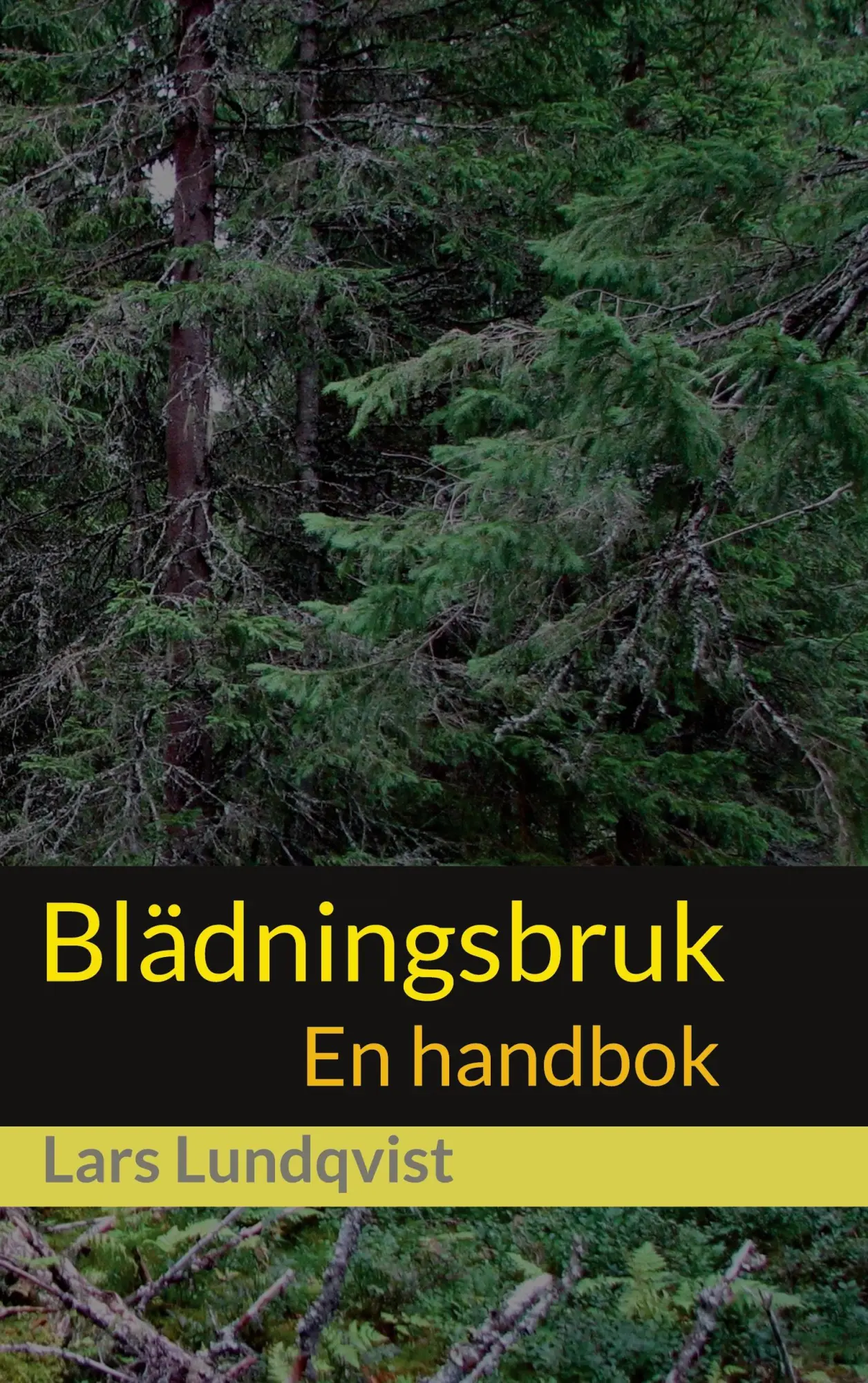 Cover: 9789179696771 | Blädningsbruk | En handbok | Lars Lundqvist | Taschenbuch | Schwedisch