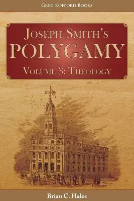 Cover: 9781589586871 | Joseph Smith's Polygamy, Volume 3 | Theology | Brian C Hales | Buch