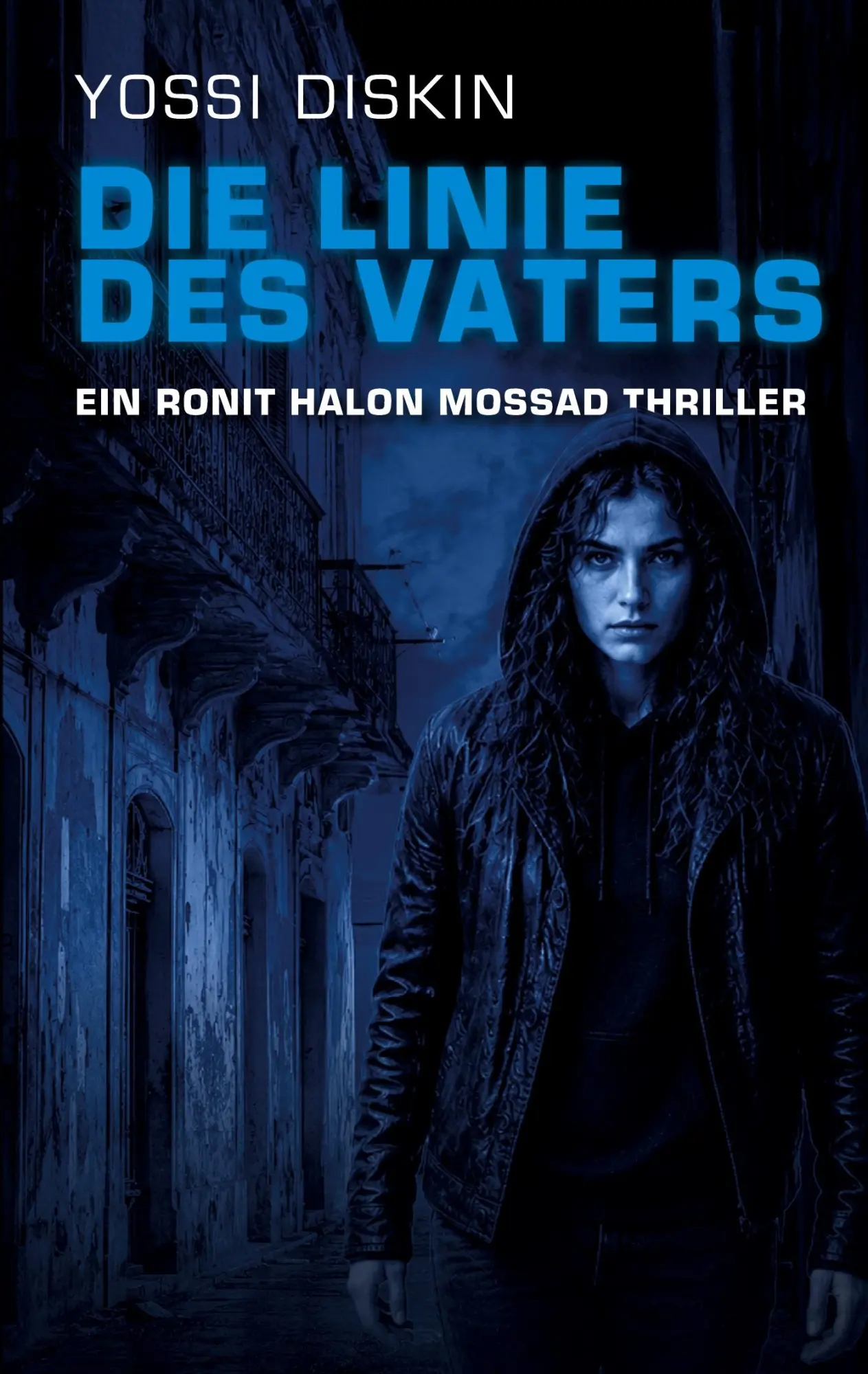 Cover: 9783696376871 | Die Linie des Vaters | Ein Ronit Halon Mossad Thriller | Yossi Diskin