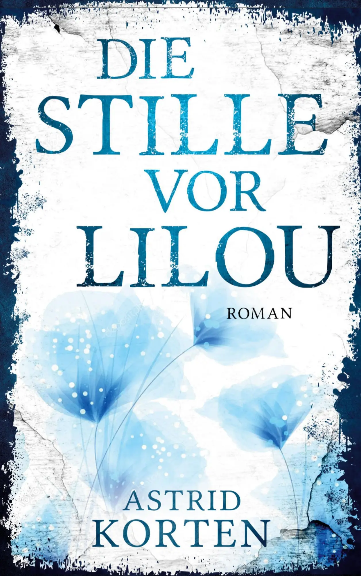 Cover: 9783754306871 | Die Stille vor Lilou | Astrid Korten | Taschenbuch | 192 S. | Deutsch