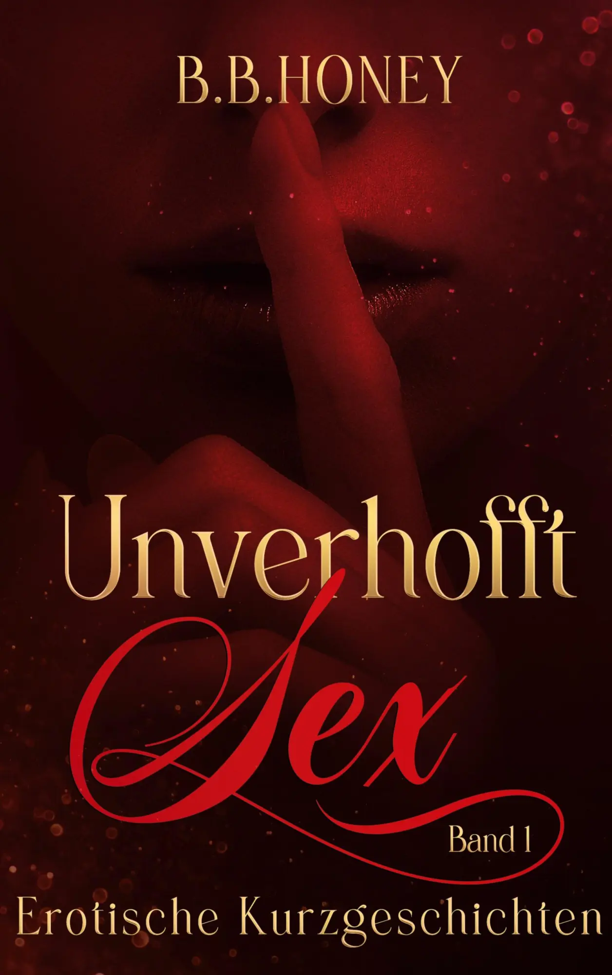 Cover: 9783839166871 | Unverhofft Sex | B. B. Honey | Taschenbuch | 86 S. | Deutsch | 2025