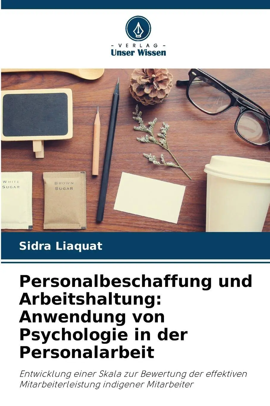 Cover: 9786209056871 | Personalbeschaffung und Arbeitshaltung: Anwendung von Psychologie...