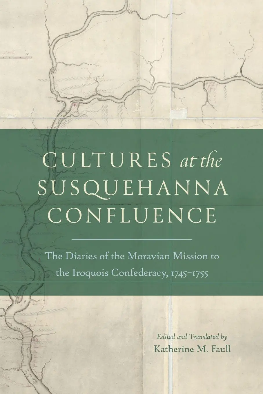 Cover: 9780271096971 | Cultures at the Susquehanna Confluence | Katherine M. Faull | Buch