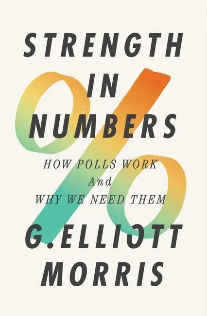 Cover: 9780393866971 | Strength in Numbers: How Polls Work and Why We Need Them | Morris