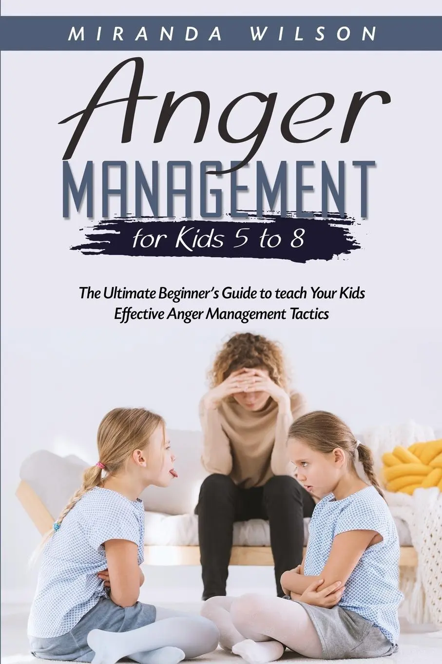 Cover: 9781088226971 | Anger Management for Kids 5 to 8 | Miranda Wilson | Taschenbuch | 2023