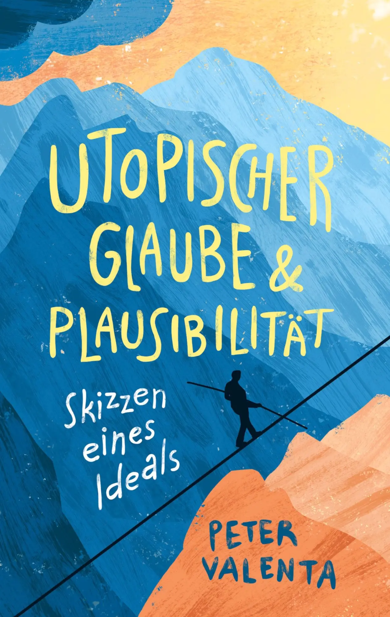 Cover: 9783000736971 | Utopischer Glaube und Plausibilität | Skizzen eines Ideals | Valenta