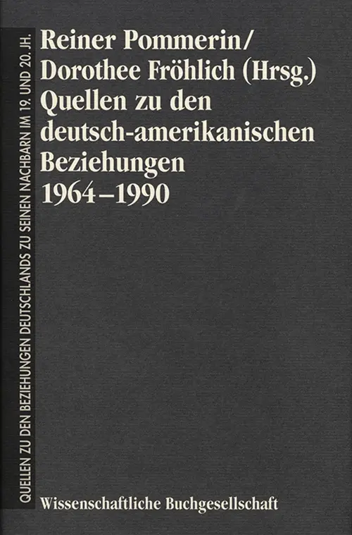 Cover: 9783534136971 | Quellen zu den deutsch-amerikanischen Beziehungen 1964-1990 | Buch