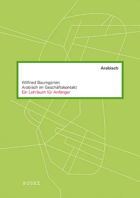 Cover: 9783875486971 | Arabisch im Geschäftskontakt | Ein Lehrbuch für Anfänger | Baumgarten