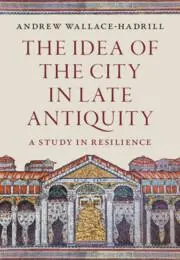 Cover: 9781009527071 | The Idea of the City in Late Antiquity | A Study in Resilience | Buch