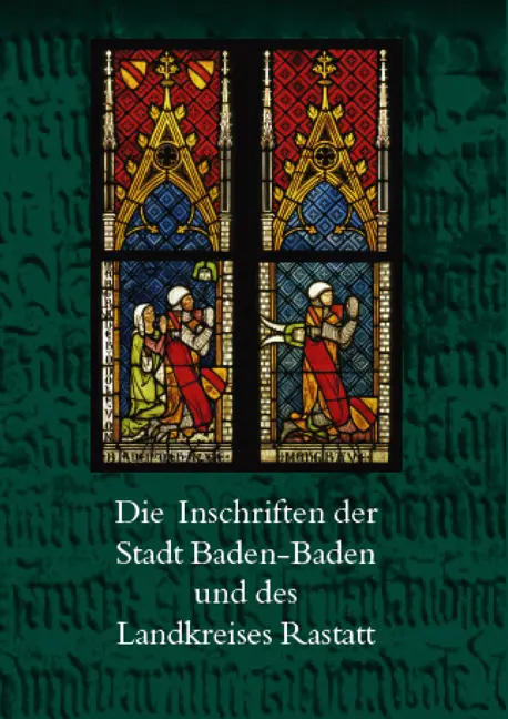 Cover: 9783895007071 | Die Inschriften der Stadt Baden-Baden und des Landkreises Rastatt