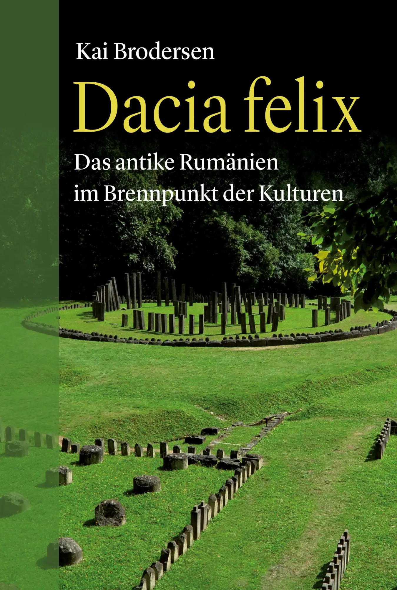 Cover: 9783911527071 | Dacia felix | Das antike Rumänien im Brennpunkt der Kulturen | Buch