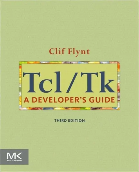 Cover: 9780123847171 | Tcl/Tk | A Developer's Guide | Clif Flynt | Taschenbuch | Englisch