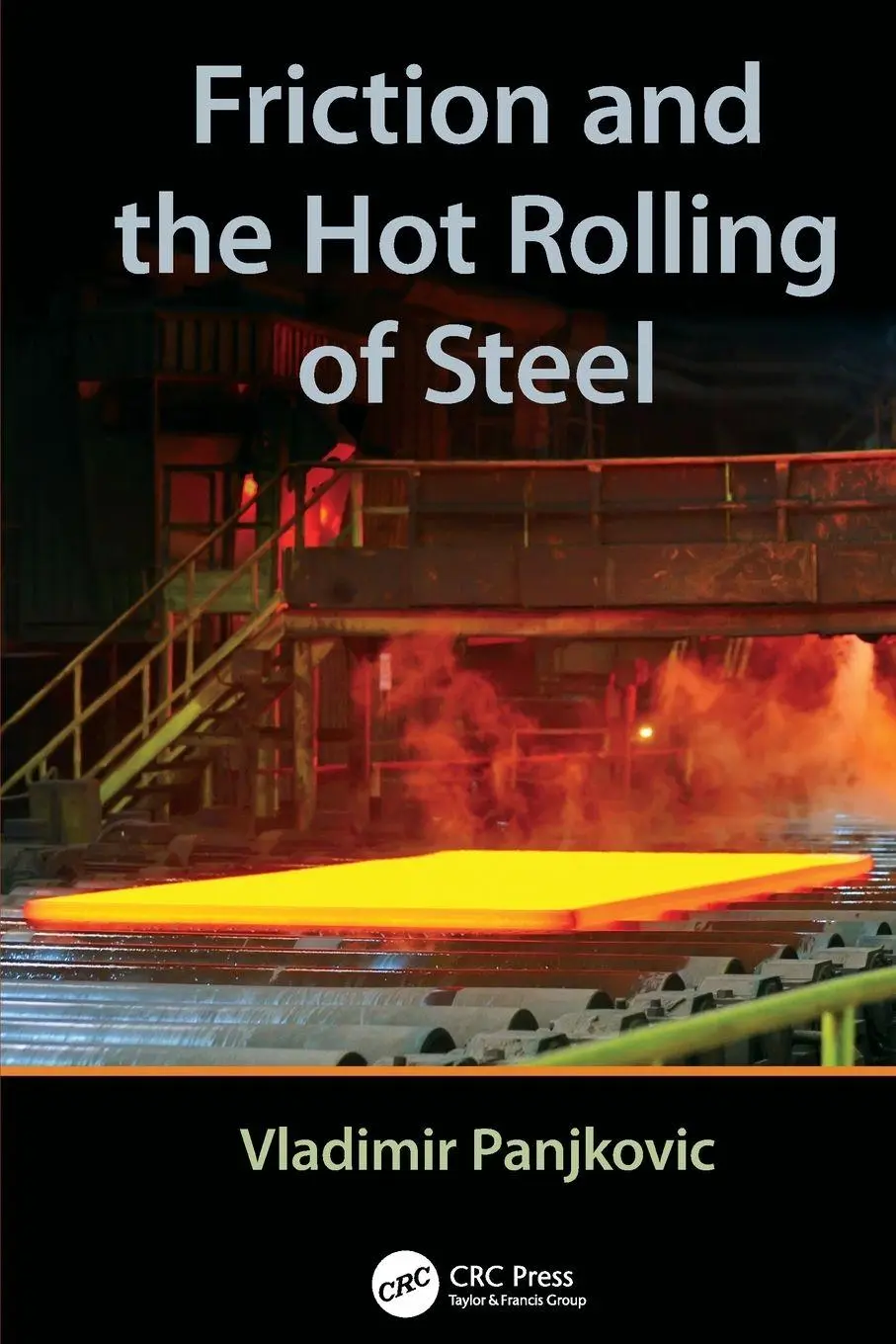 Cover: 9781138077171 | Friction and the Hot Rolling of Steel | Vladimir Panjkovic | Buch