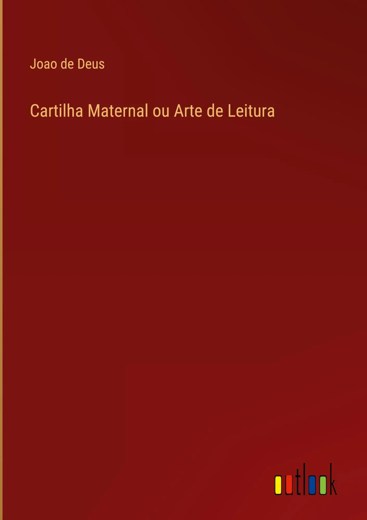 Cover: 9783368007171 | Cartilha Maternal ou Arte de Leitura | Joao De Deus | Buch | Gebunden